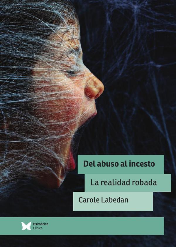 Del abuso al Incesto. La realidad robada