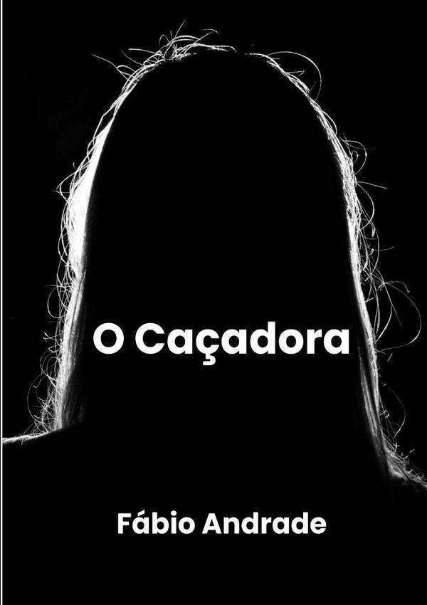 O Caçadora