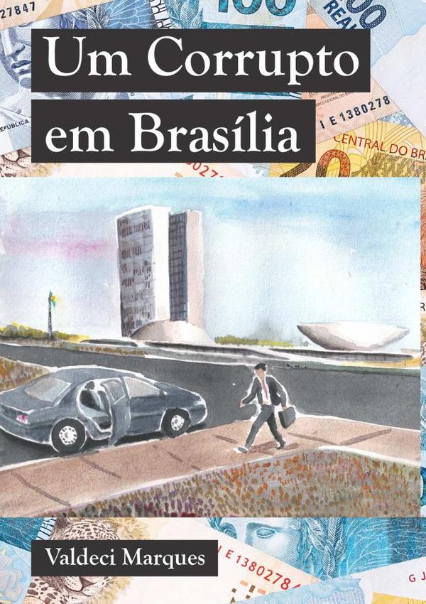 Um Corrupto Em Brasília