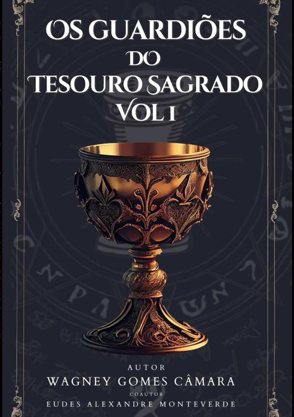 Os Guardiões Do Tesouro Sagrado - Vol. 1