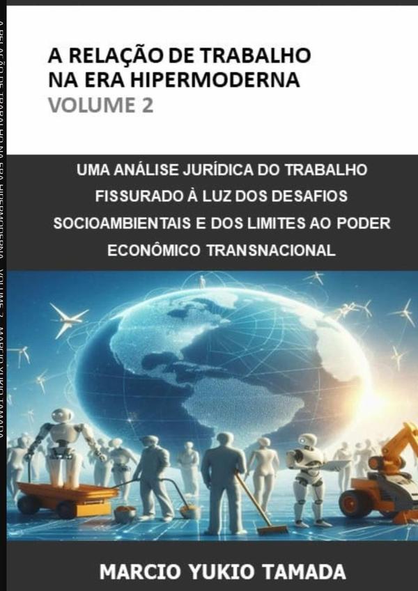 A Relação De Trabalho Na Era Hipermoderna - Volume 2
