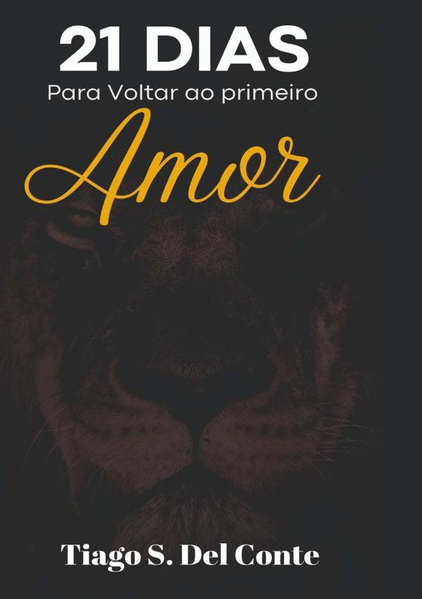 21 Dias Para Voltar Ao Primeiro Amor