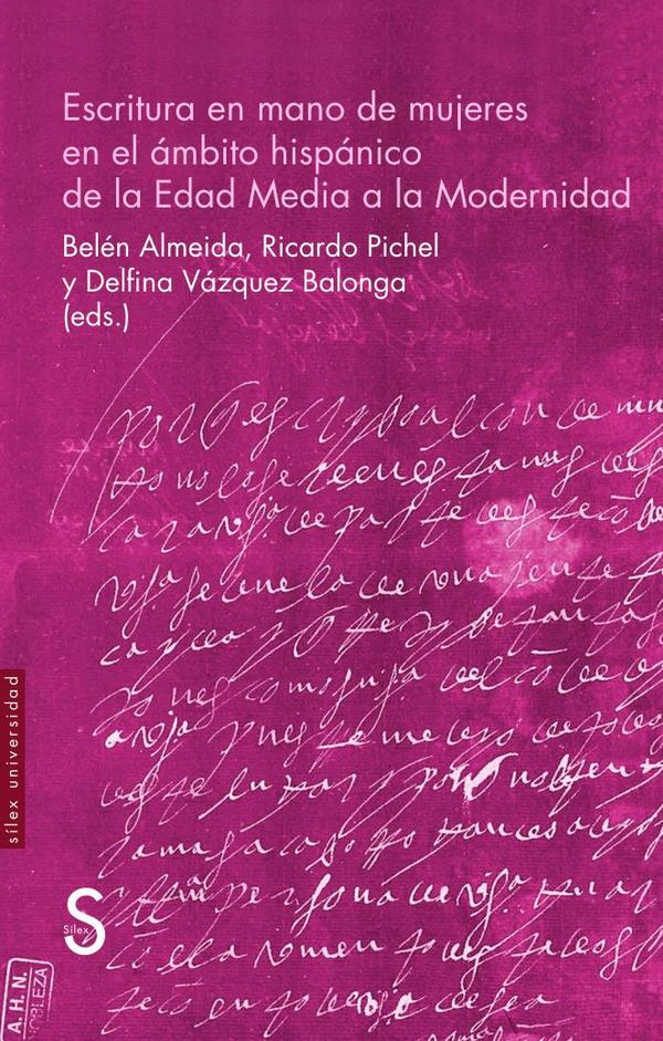 Escritura en mano de mujeres en el ámbito hispánico de la Edad Media a la Modernidad