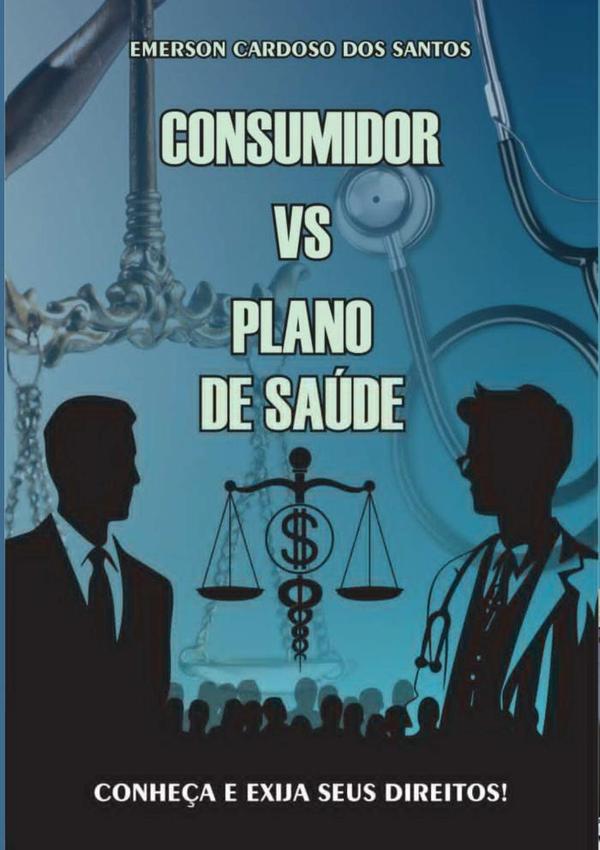 Consumidor Vs. Plano De Saúde
