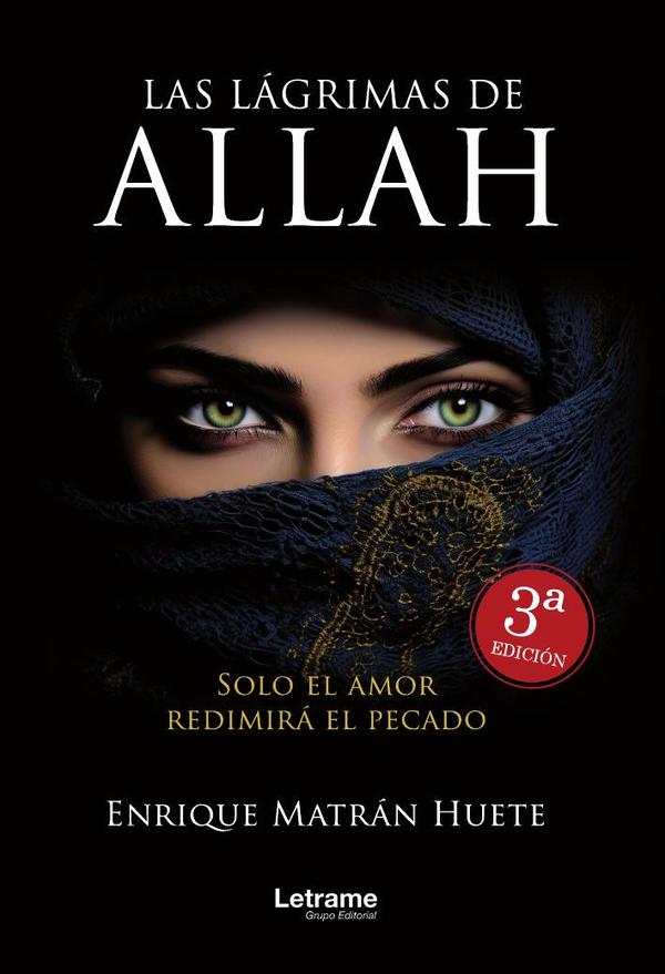 Las lágrimas de Alláh. 3ª edición