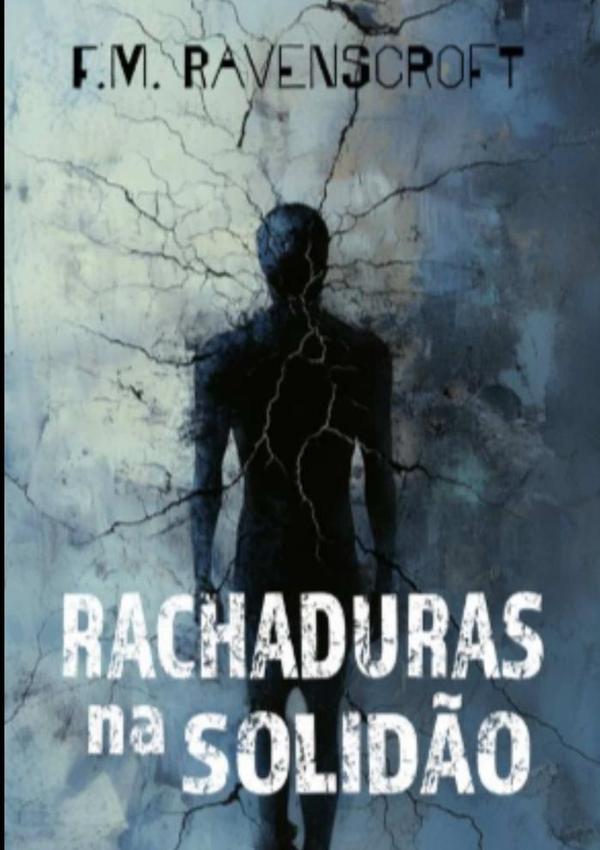 Rachaduras Na Solidão