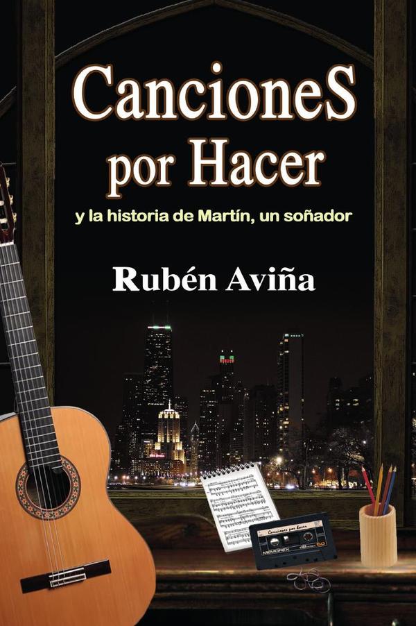 Canciones por Hacer: y la historia de Martín, un soñador