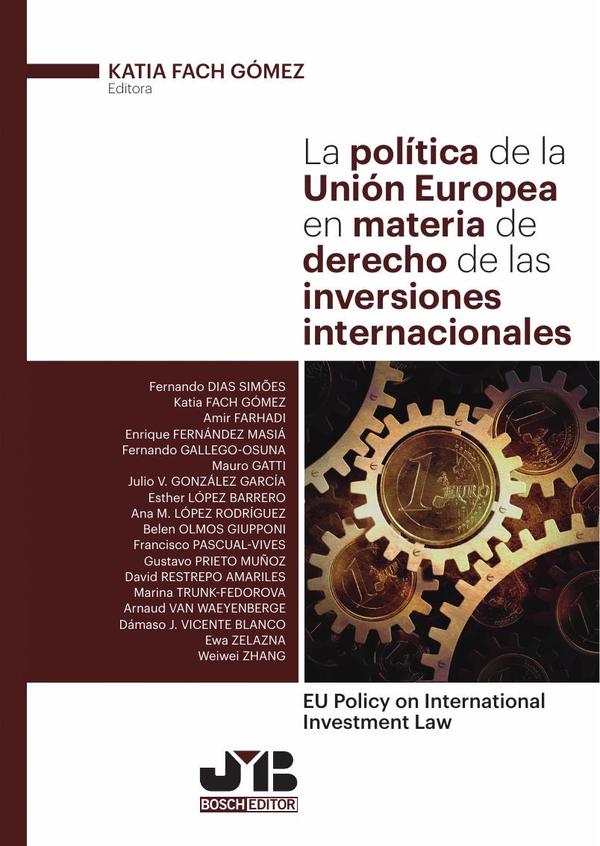 La política de la Unión Europea en materia de Derecho de las inversiones internacionales