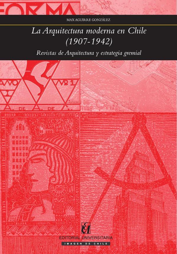 La arquitectura moderna en Chile (1907-1942)