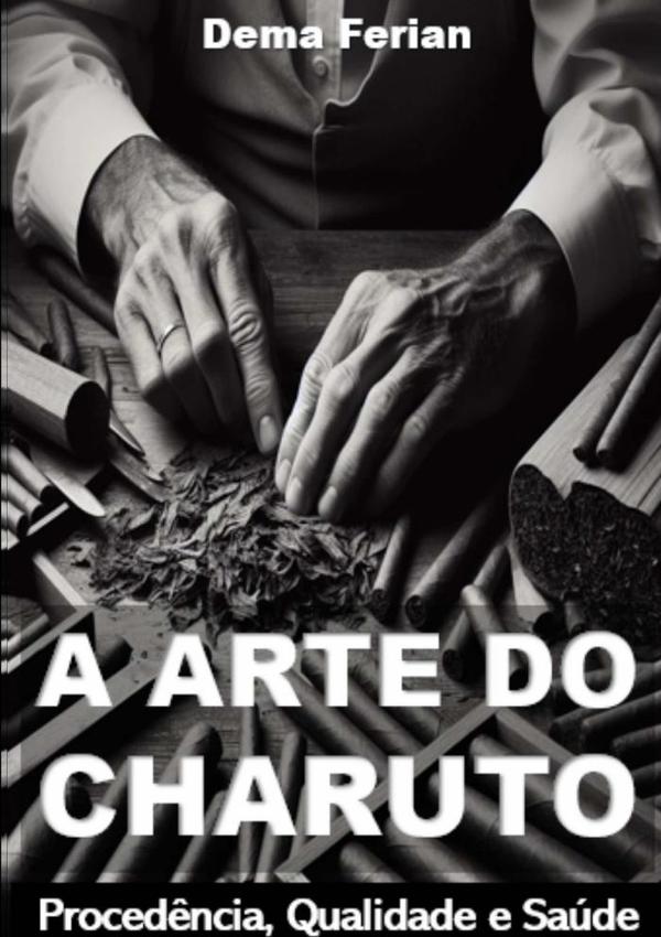 A Arte Do Charuto
