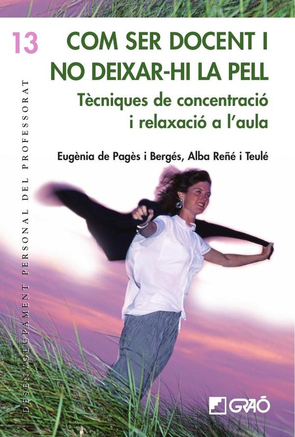 Com ser docent i no deixar-hi la pell