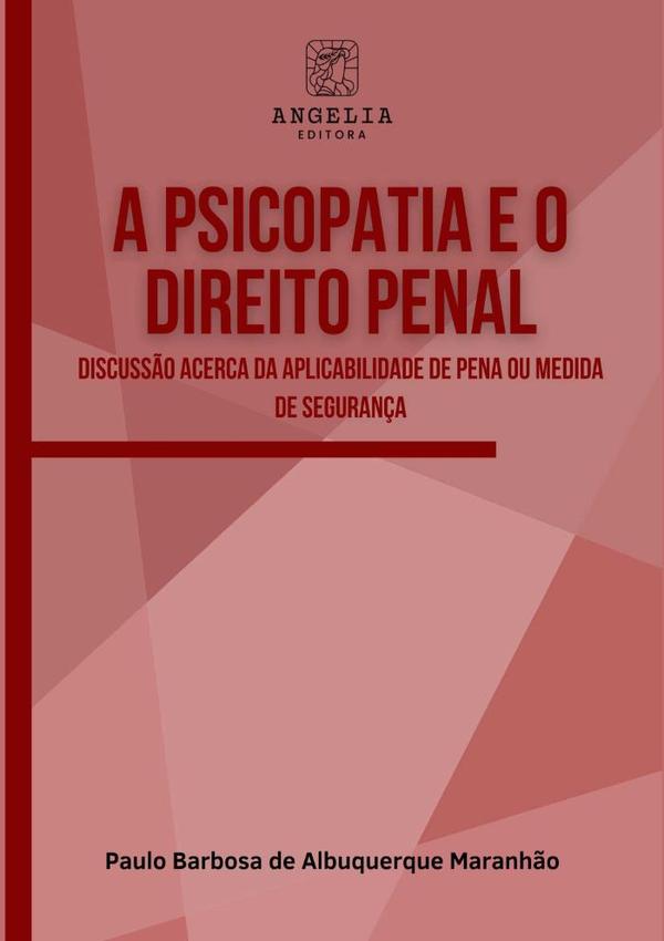 A Psicopatia E O Direito Penal