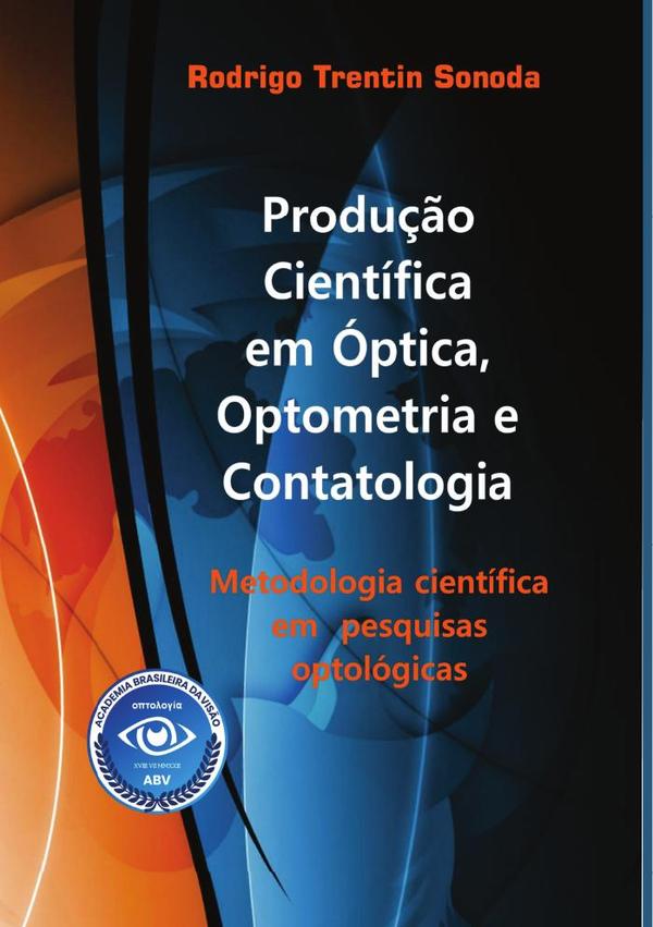 Produção Científica Em Optica, Optometria E Contatologia
