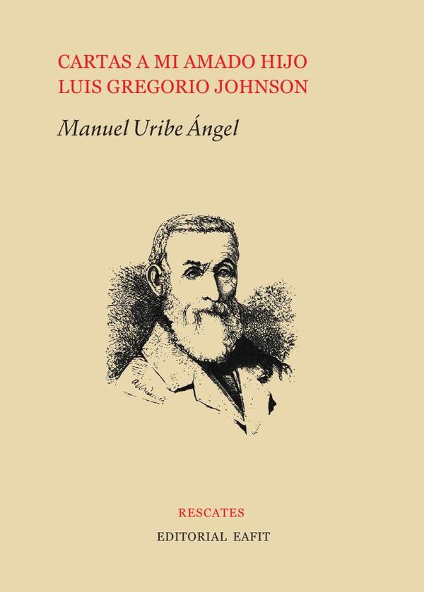 Cartas a mi amado hijo Luis Gregorio Johnson