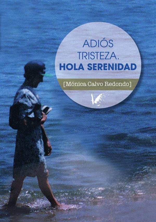 Adiós tristeza. Hola serenidad
