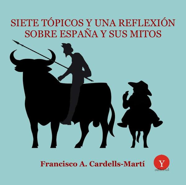 Siete tópicos y una reflexión sobre España y sus mitos