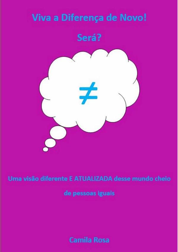 Viva A Diferença De Novo! Será?