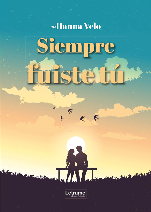 Siempre fuiste tú