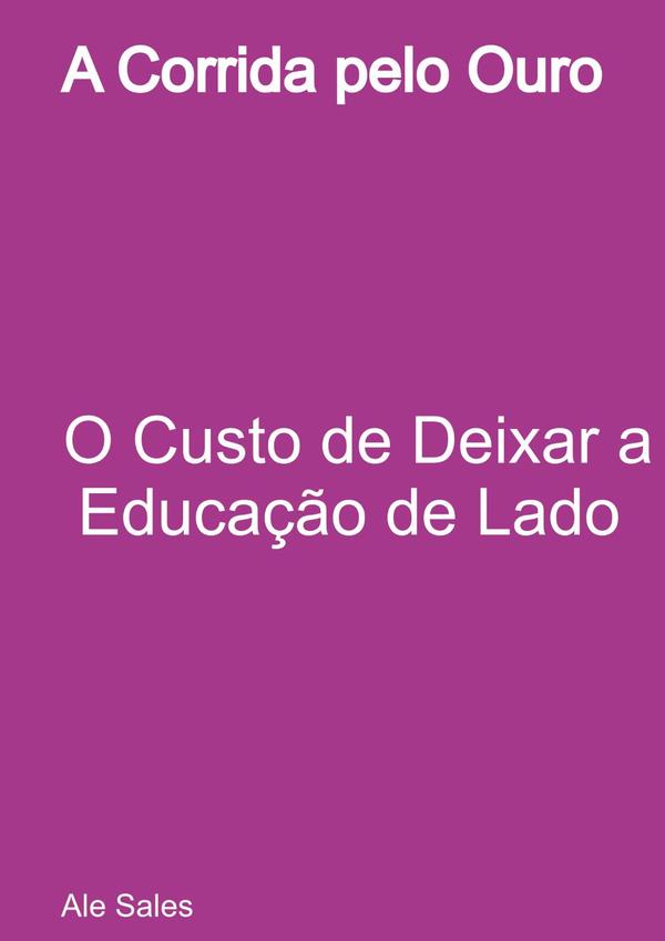 A Corrida Pelo Ouro