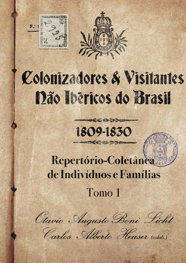 Colonizadores E Visitantes Não Ibéricos Do Brasil  -  1809-1830