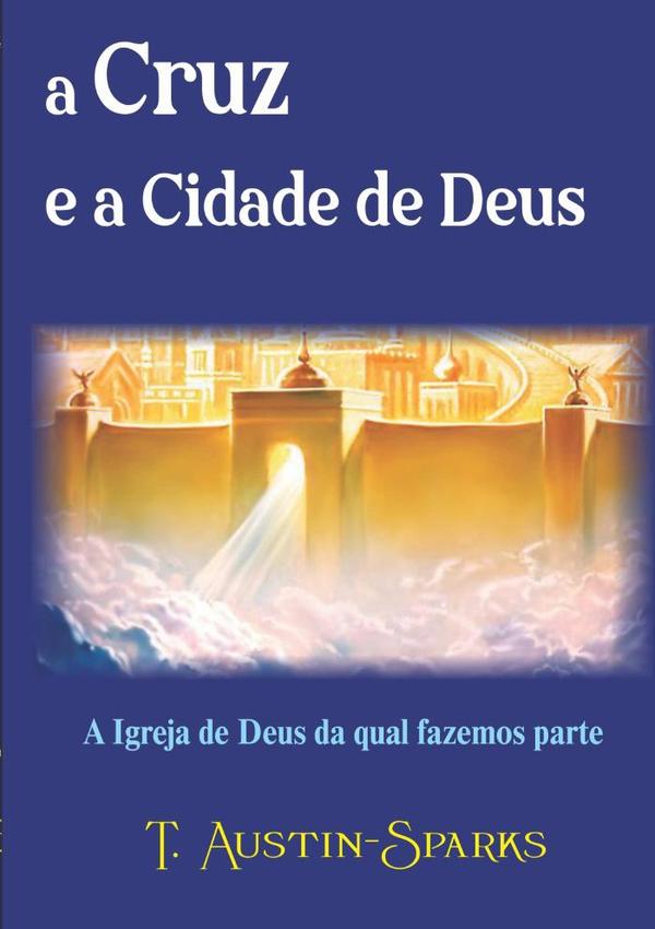 A Cruz E A Cidade De Deus