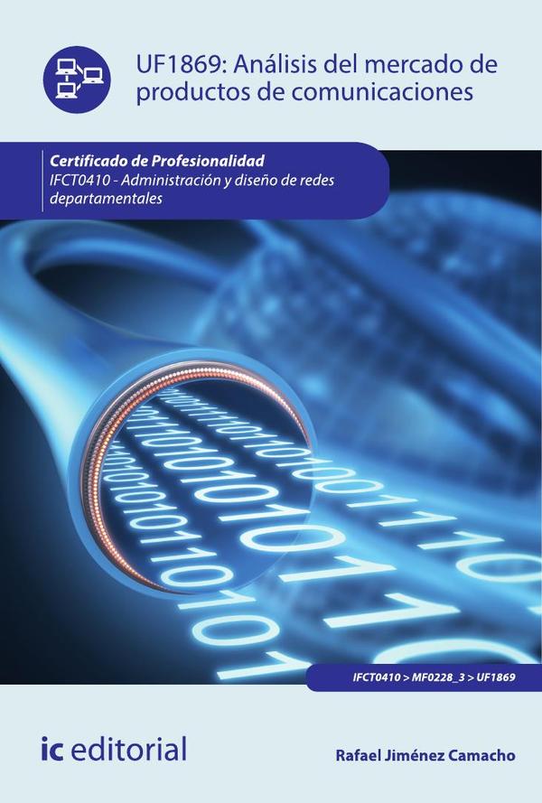 Análisis del mercado de productos de comunicaciones. IFCT0410 - Administración y diseño de redes departamentales