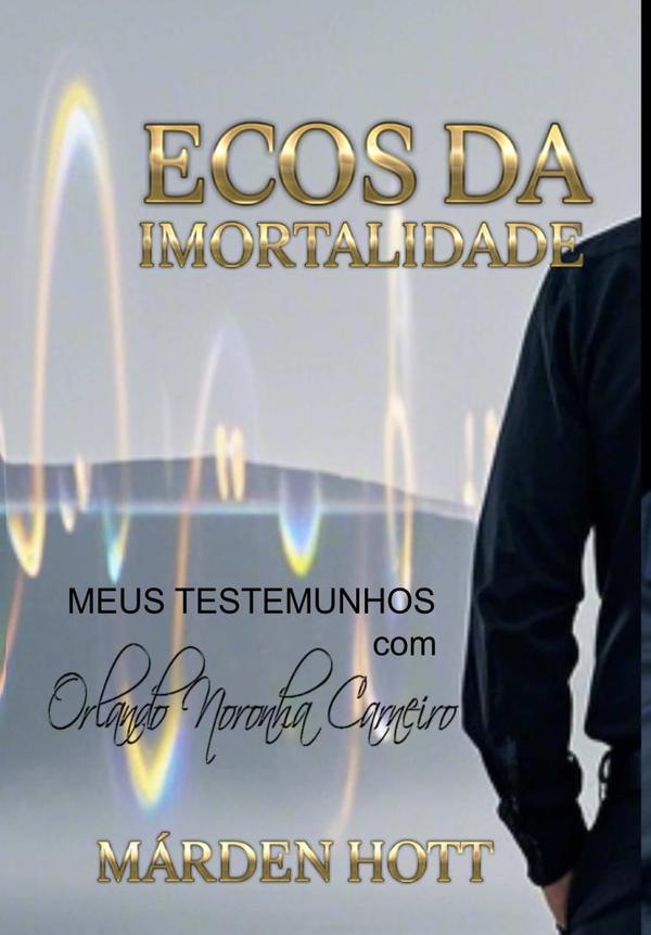 Ecos Da Imortalidade - Meus Testemunhos