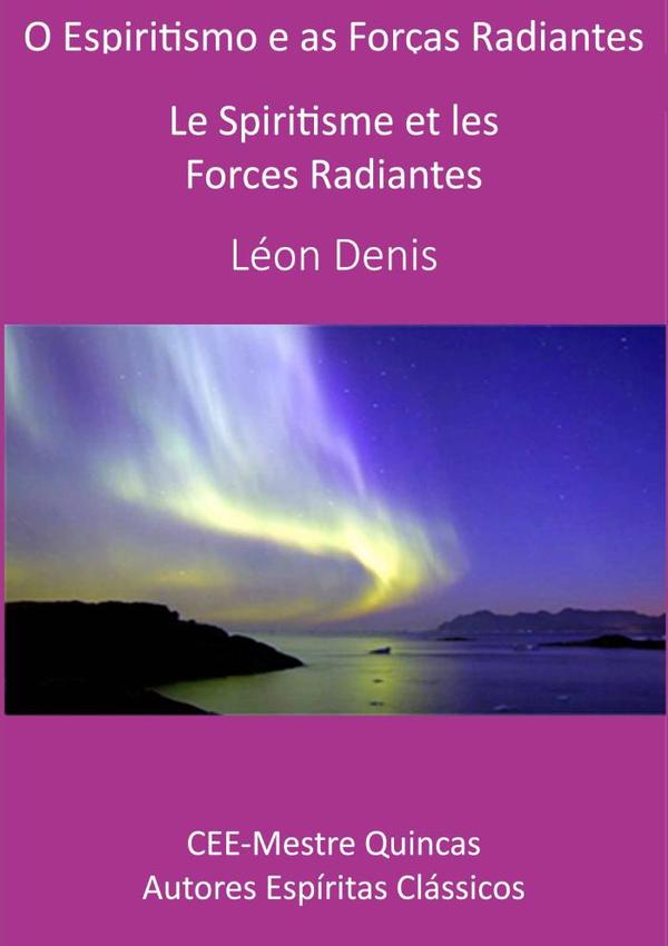 O Espiritismo E As Forças Radiantes