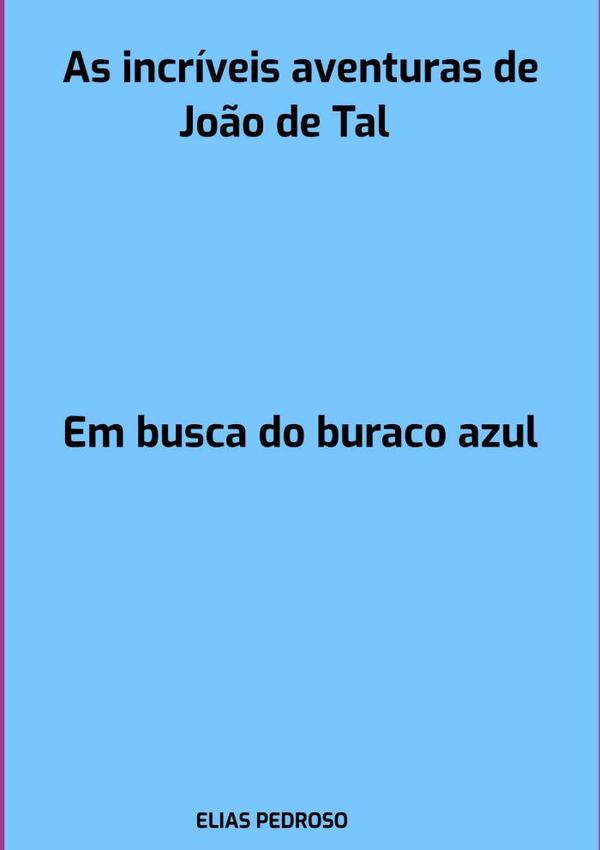As Incríveis Aventuras De João De Tal