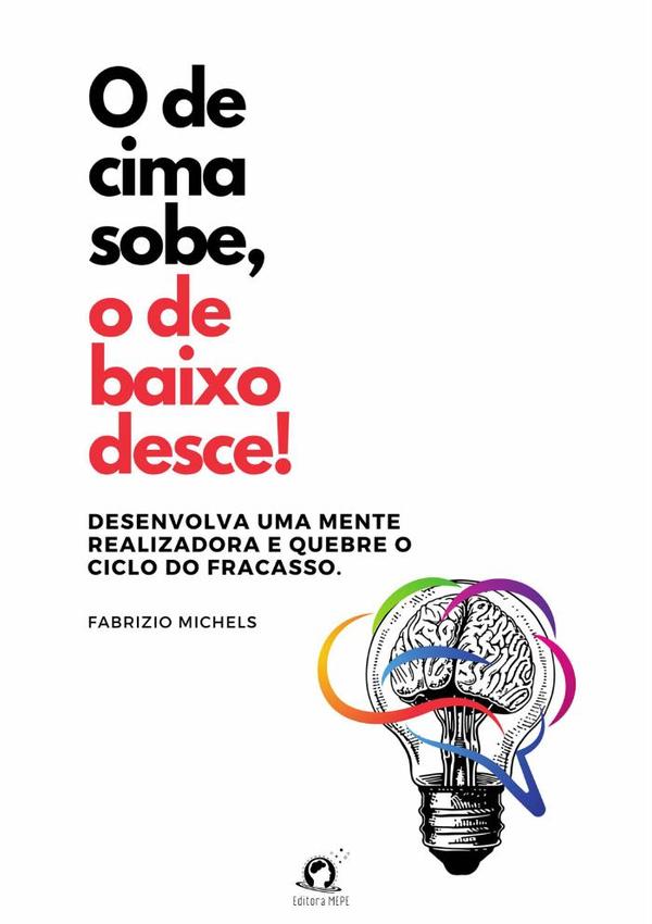 O De Cima Sobe, O De Baixo Desce!