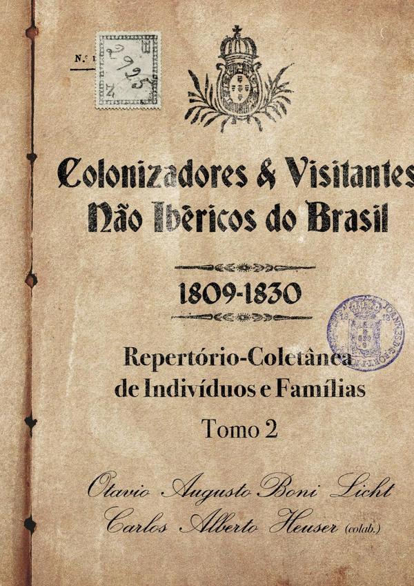 Colonizadores E Visitantes Não Ibéricos Do Brasil - 1809-1830