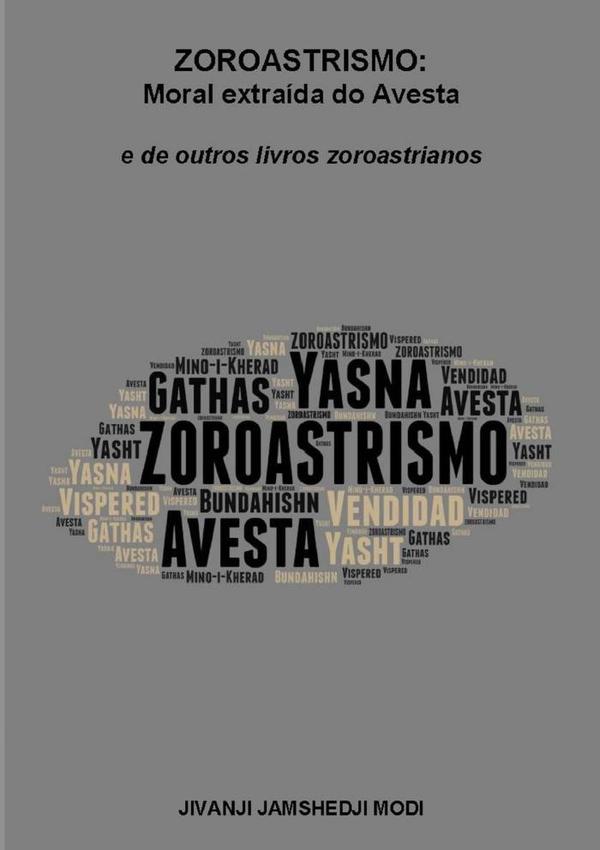Zoroastrismo: Moral Extraída Do Avesta