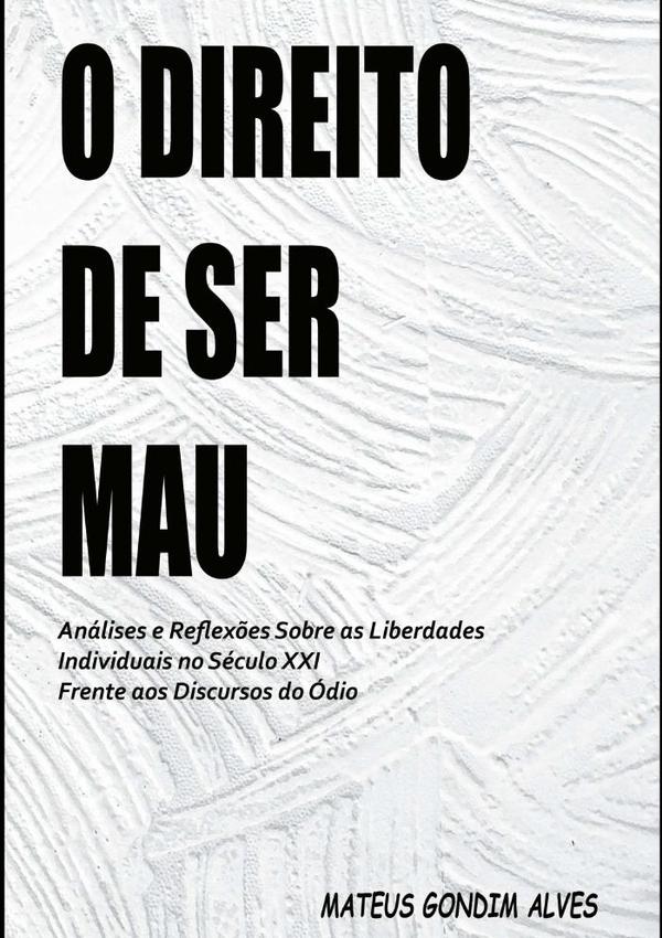 O Direito De Ser Mau