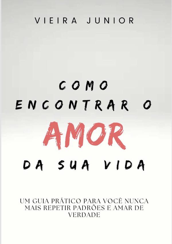 Como Encontrar O Amor Da Sua Vida