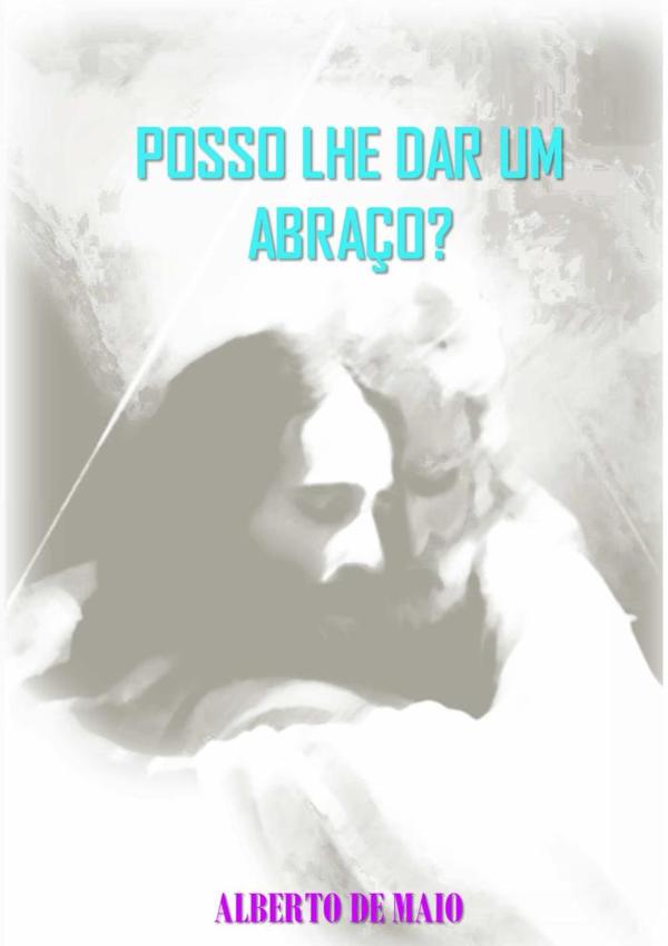 Posso Lhe Dar Um Abraço?