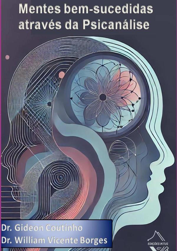Mentes Bem-sucedidas Através Da Psicanálise