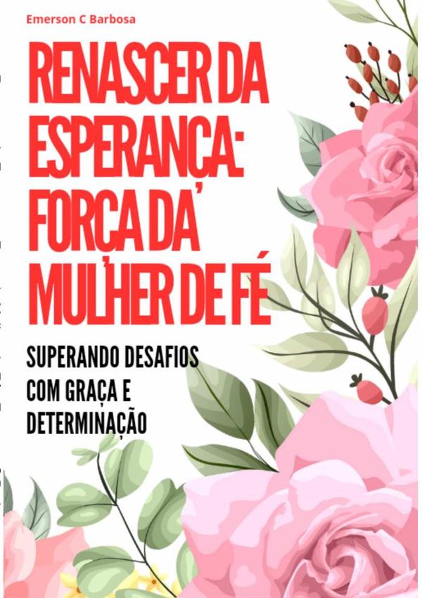 Renascer Da Esperança: Força Da Mulher De Fé