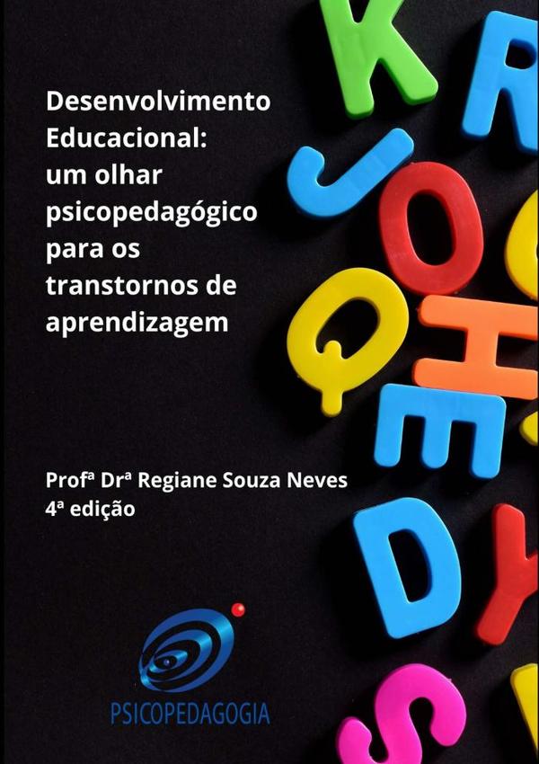 Desenvolvimento Educacional: Um Olhar Psicopedagógico Para Os Transtornos De Aprendizagem E Indicadores De Altas Habilidades E Superdotação