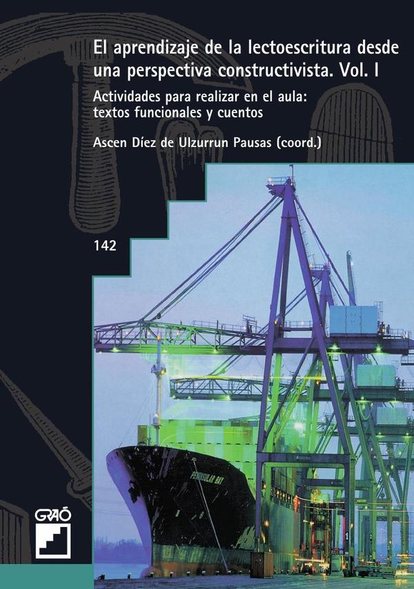 El aprendizaje de la lectoescritura desde una perspectiva constructivista. Vol. I