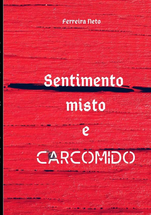 Sentimento Misto E Carcomido