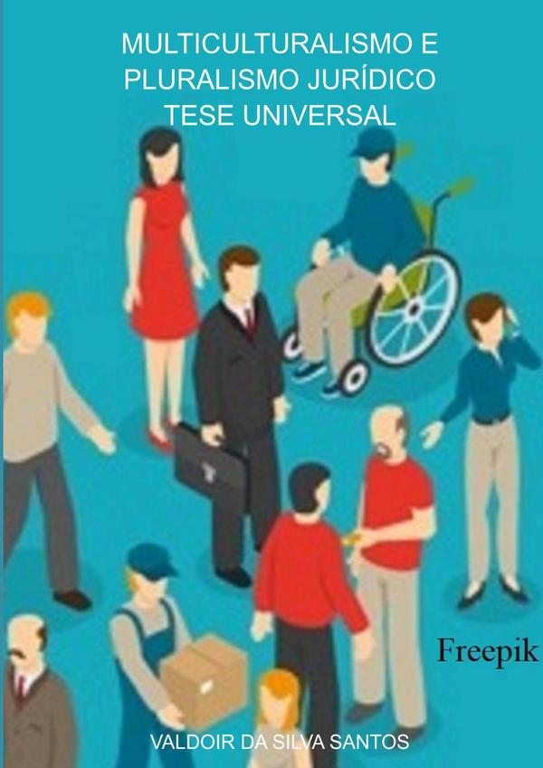 Muiticulturalismo E Pluralismo Jurídico  Tese Universal