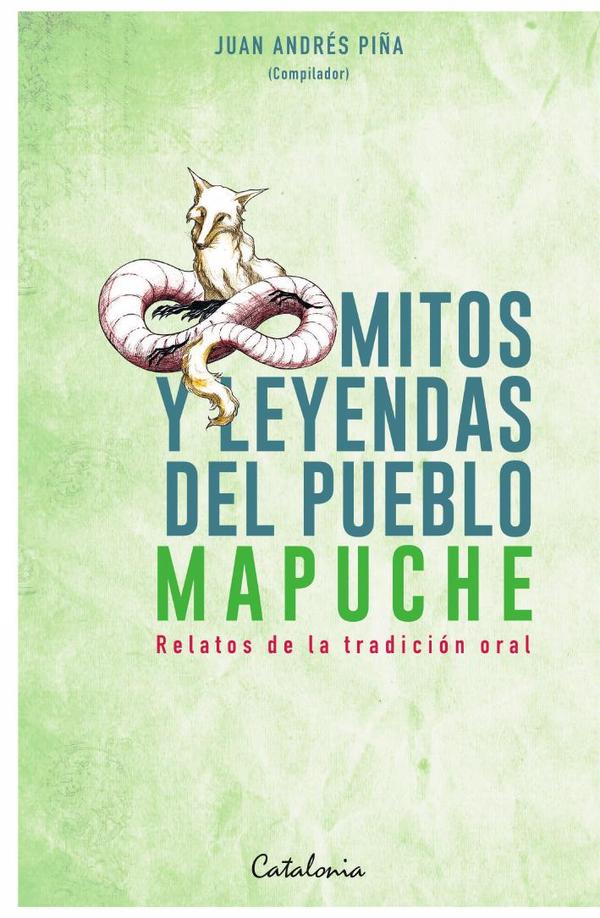 Mitos y leyendas del Pueblo Mapuche