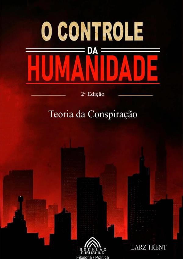 O Controle Da Humanidade