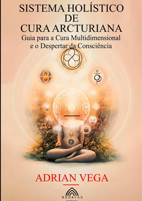 Sistema Holístico De Cura Arcturiana