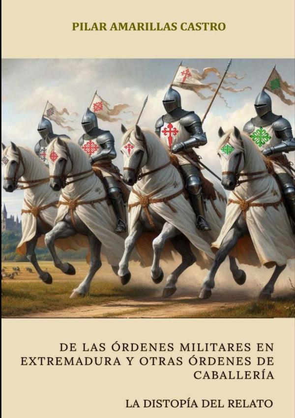 De Las Órdenes Militares En Extremadura Y Otras Órdenes De Caballería