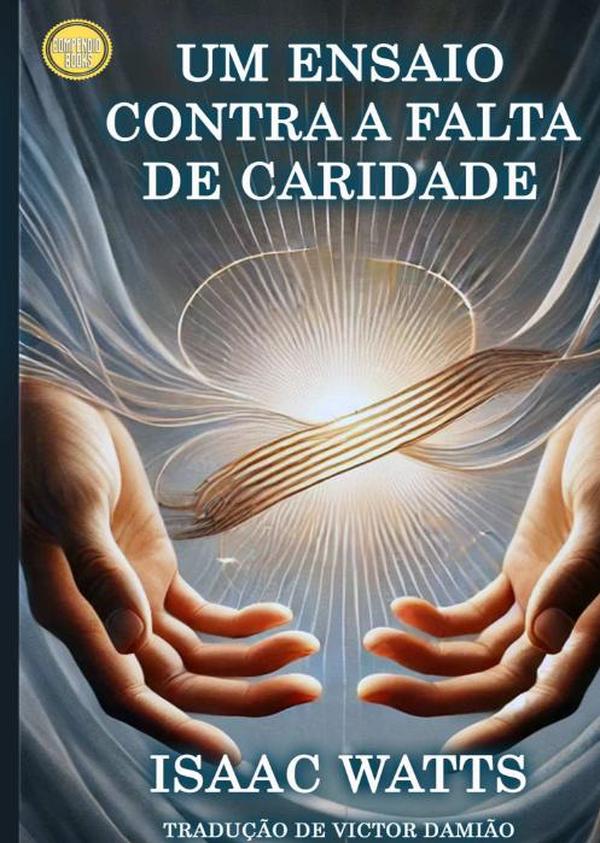 Um Ensaio Contra A Falta De Caridade
