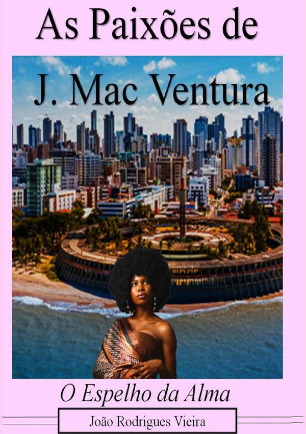 As Paixões De J. Mac Ventura