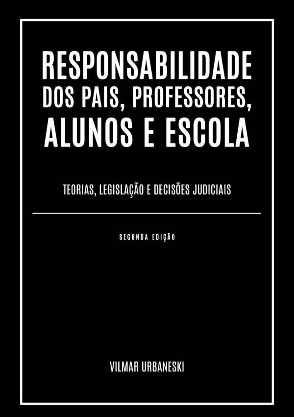 Responsabilidade Dos Pais, Professores, Alunos E Escola