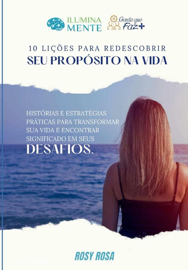 10 Lições Para Redescobrir Seu Propósito Na Vida