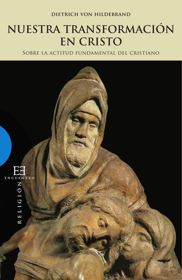 Nuestra transformación en Cristo